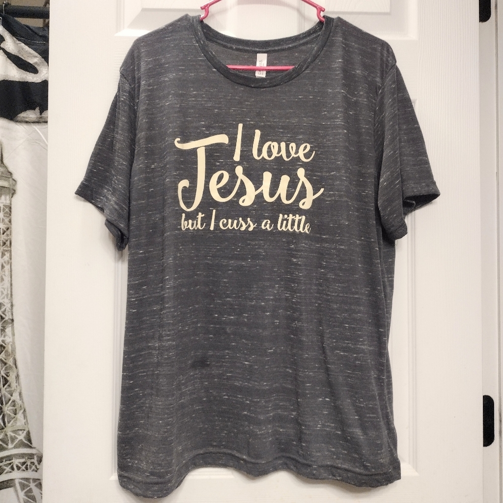 I Love Jesus But I Cuss A Little Short Sleeve Top Size Large